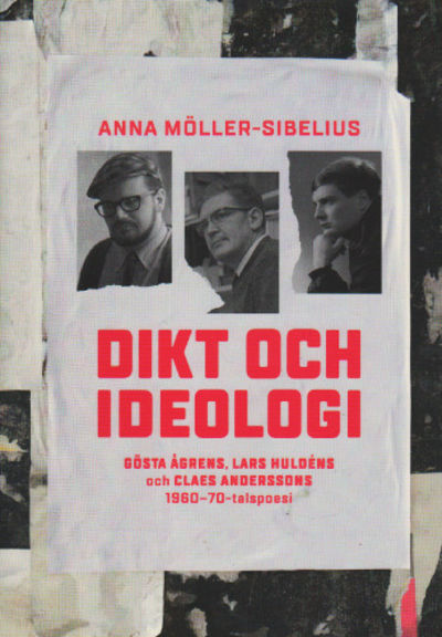 DIKT OCH IDEOLOGI. Gösta Ågrens, Lars Huldéns och…