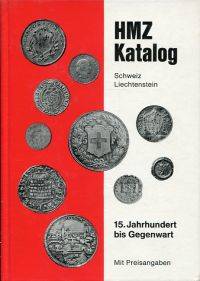 HMZ Katalog. Schweiz, Lichtenstein. 15. Jahrhundert bis Gegenwart. Mit Preisangaben.