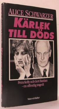 Kärlek till döds. Petra Kelly och Gert Bastian -…
