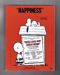 Happiness&quot; Vintage Sheet Music, 1967. From &quot;You&#039;re A Good Man, Charlie Brown&quot;. Clark Gesner (Words and Music). Jeremy Music Inc. de Clark Gesner (Words and Music) - 1967