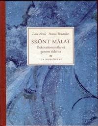Skönt målat. Dekorationsmåleriet genom tiderna.