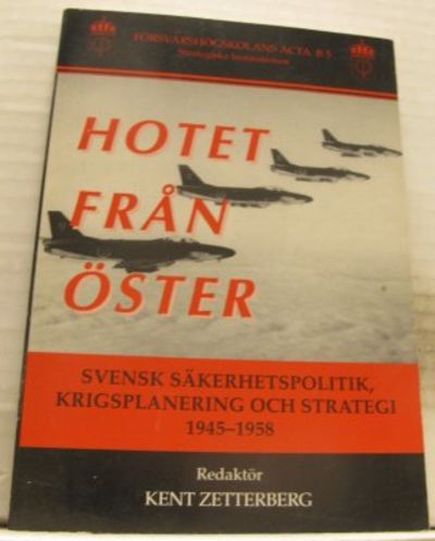 Hotet från öster. Tre studiter om svensk…