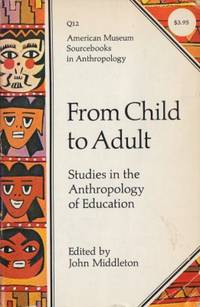 From Child to Adult. Studies in the Anthropology…