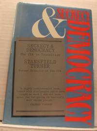 Secrecy and Democracy. The CIA in Transition.