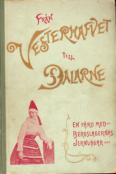 Från Vesterhafvet till Dalarne. Resehandbok för…