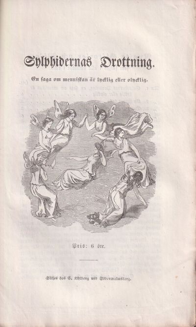 Sylphidernas drottning. En saga om menniskan är…