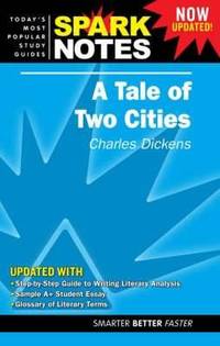 Spark Notes. Now Updated!: A Tale of Two Cities