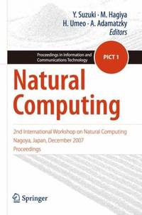 Natural Computing : 2nd International Workshop on Natural Computing Nagoya, Japan, December 2007,...