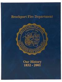 Brockport Fire Department: Our History, 1832-2001