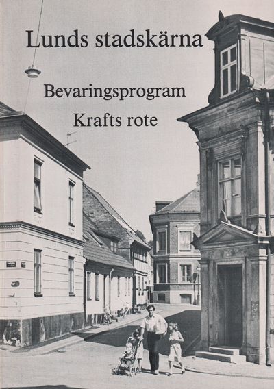 Lunds stadskärna. Bevaringsprogram. Krafts rote.…
