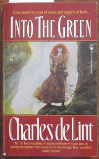 Into the Green by Charles De Lint - Paperback - First Mass Market Edition - 1995 - from Reading Habit (SKU: FANFIC10279)