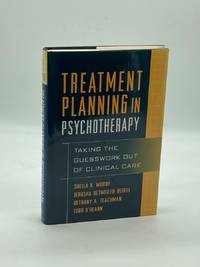 Treatment Planning in Psychotherapy Taking the Guesswork out of Clinical  Care