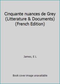 image of Cinquante nuances de Grey (Litterature_Documents) (French Edition)