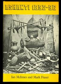 ASHANTI 1895-96: A ROLL OF BRITISH AND WEST INDIAN RECIPIENTS OF THE ASHANTI STAR INCLUDING MANY DETAILS OF OTHER MEDALS EARNED, PREVIOUS AND SUBSEQUENT SERVICE, WITH DIARIES, PHOTOGRAPHS AND OTHER PREVIOUSLY UNPUBLISHED MATERIAL. by McInnes, Ian and Fraser, Mark - 1987
