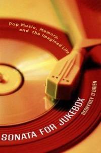 Sonata for Jukebox : Pop Music, Memory, and the Imagined Life