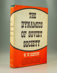 The Dynamics of Soviet Society by W. W. Rostow, Alfred Levin - 1953