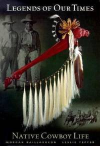 Legends of Our Times: Native Cowboy Life