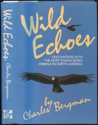 image of Wild Echoes: Encounters with the most endangered animals in North America