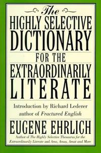 The Highly Selective Dictionary for the Extraordinarily Literate