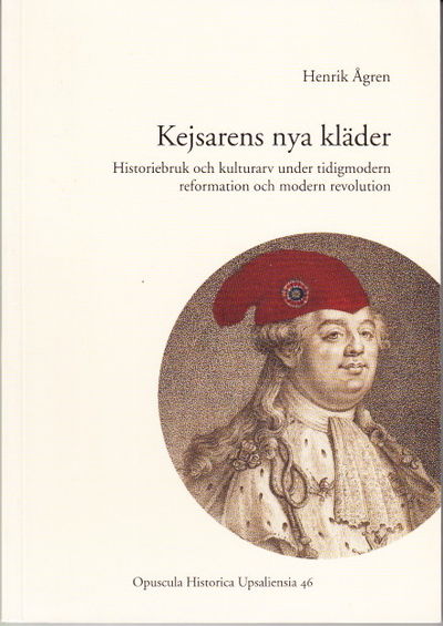Kejsarens nya kläder. Historiebruk och kulturarv…