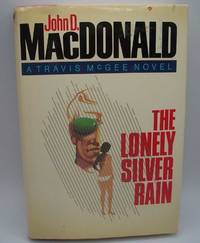 The Lonely Silver Rain: A Travis McGee Novel