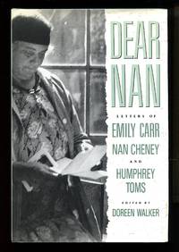 Dear Nan: Letters of Emily Carr, Nan Cheney, Humphrey Toms