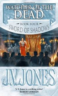 Watcher Of The Dead: Book 4 of the Sword of Shadows by Jones, J. V