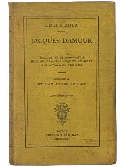 Jacques Damour: Madame Neigeon -- Nantas -- How We Die -- The Coqueville Spree -- The Attack on the Mill (Authorized Edition)