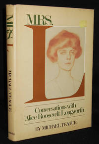 image of Mrs. L: Conversations with Alice Roosevelt Longworth