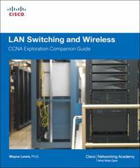 LAN Switching and Wireless : CCNA Exploration Companion Guide