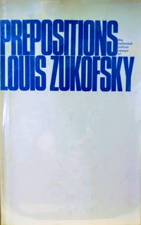 Prepositions:  The Collected Critical Essays of Louis Zukofsky