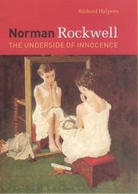 Norman Rockwell : The Underside of Innocence