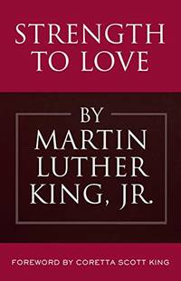 Strength to Love by Martin Luther King