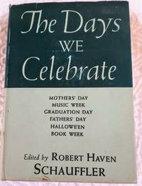 image of THE DAYS WE CELEBRATE Celebrations for Special Occasions