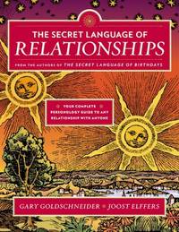 The Secret Language of Relationships : Your Complete Personology Guide to Any Relationship with...