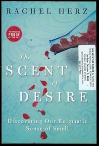 cover of The Scent of Desire: Discovering Our Enigmatic Sense of Smell