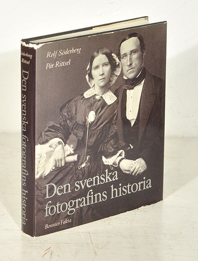 Den svenska fotografins historia 1840-1940.
