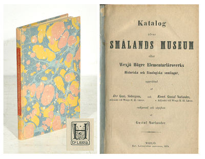 Katalog öfver Smålands museum eller Wexjö högre…