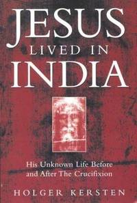 image of Jesus Lived in India: His Unknown Life Before and After the Crucifixion