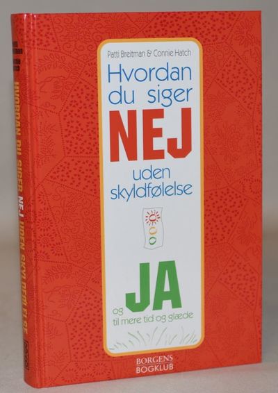 Hvordan du siger nej uden skyldfølelse - og ja…