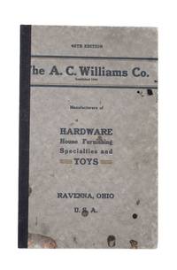 The A.C. Williams Co. Manufacturers of Hardware House Furnishing Specialities and Toys. [At head of title:] Forty-sixth edition