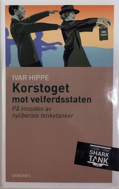 Korstoget mot velferdsstaten. På innsiden av…