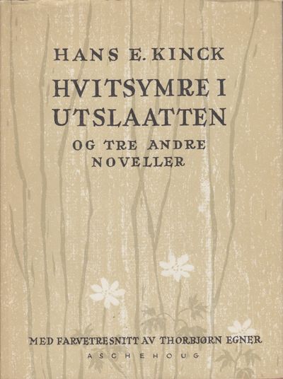 (EGNER, THORBJØRN) Hvitsymre i utslaatten og tre…