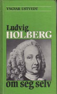 (HOLBERG, LUDVIG) Ludvig Holberg om seg selv.