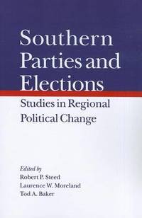 Southern Parties and Elections: Studies in Regional Political Change