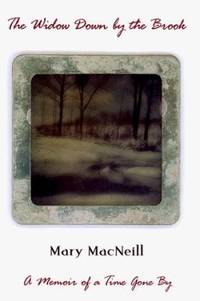 The Widow Down by the Brook: A Memoir of a Time Gone by