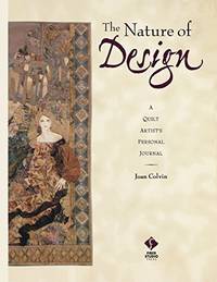 The Nature of Design: A Quilt Artist's Personal Journal