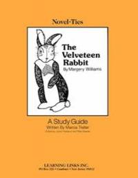 Velveteen Rabbit: Novel-Ties Study Guide by Margery Williams - 1987-01-01