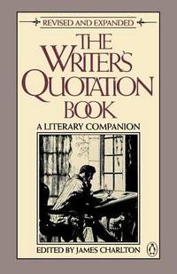 The Writer's Quotation Book : A Literary Companion
