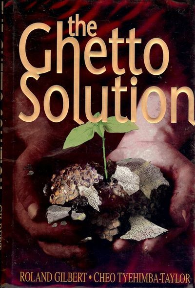 1994. GILBERT, Roland. . THE GHETTO SOLUTION. Waco, Texas: WRS Publishing, . 8vo,. black cloth in du...